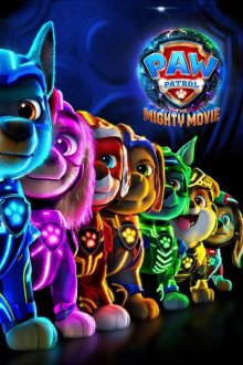 PAW Patrol: The Mighty Movie | سگ های نگهبان: نیرومند و قوی